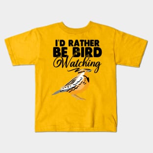 I'd Rather Be Birdwatching Kids T-Shirt